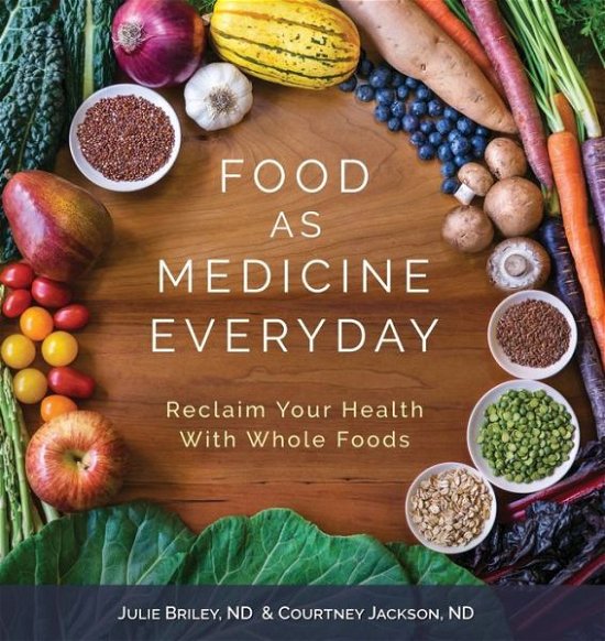 Cover for Nd Julie Briley · Food As Medicine Everyday (Pocketbok) (2016)