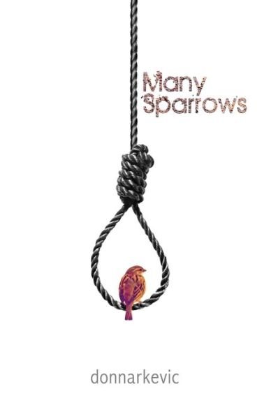 Cover for Donnarkevic · Many Sparrows (Paperback Book) (2018)