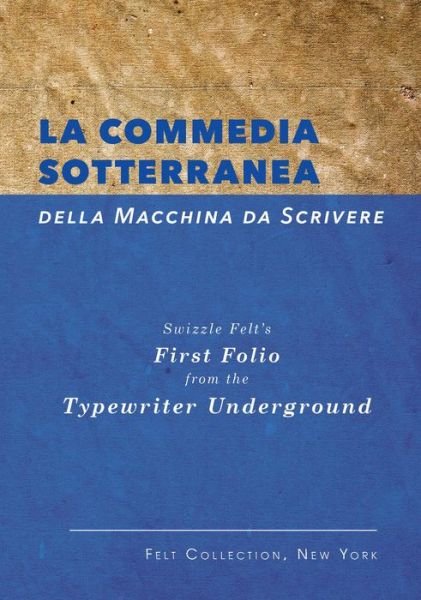 Cover for Marc Zegans · La Commedia Sotterranea Della Macchina Da Scrivere (Taschenbuch) (2019)