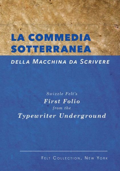 Cover for Marc Zegans · La Commedia Sotterranea Della Macchina Da Scrivere (Paperback Book) (2019)