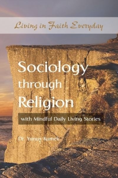 Cover for Yunus Kumek · Sociology through Religion with Mindful Daily Living Stories (Paperback Book) (2020)