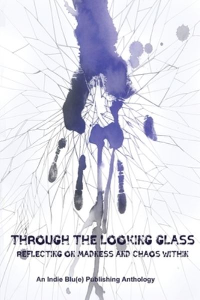 Cover for Kindra M Austin · Through The Looking Glass: Reflecting on Madness and Chaos Within (Paperback Book) (2021)