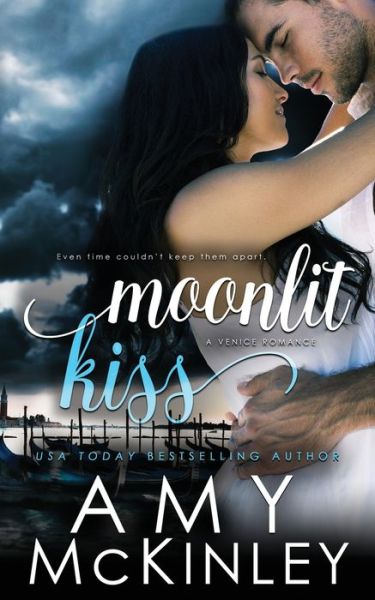 Cover for Amy McKinley · Moonlit Kiss (A Venice Romance) (Paperback Book) (2021)