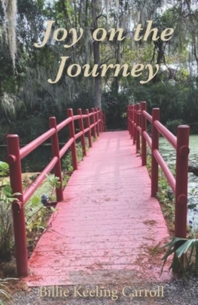 Cover for Billie Keeling Carroll · Joy on the Journey (Book) (2022)