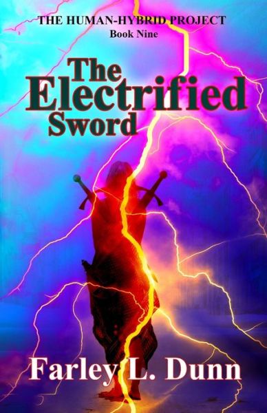 Cover for Farley L Dunn · The Electrified Sword (Paperback Book) (2021)