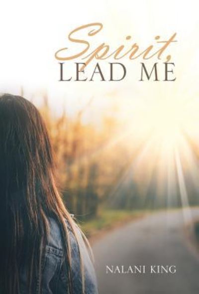 Cover for Nalani King · Spirit, Lead Me (Innbunden bok) (2018)