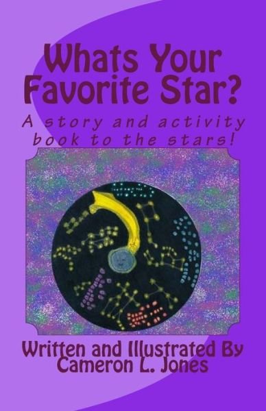 Cameron L Jones · Whats Your Favorite Star? (Paperback Book) (2017)
