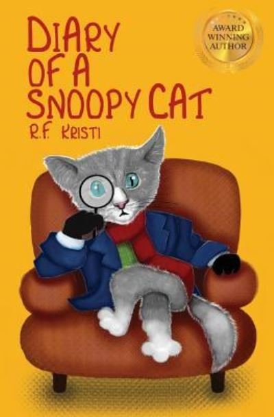 Cover for R F Kristi · Diary Of A Snoopy Cat (Pocketbok) (2017)