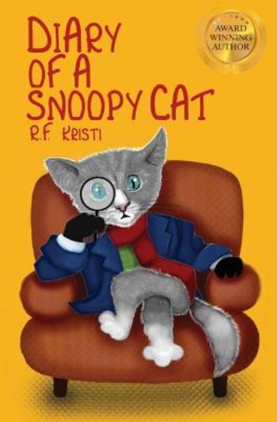 Cover for R F Kristi · Diary Of A Snoopy Cat (Paperback Book) (2017)