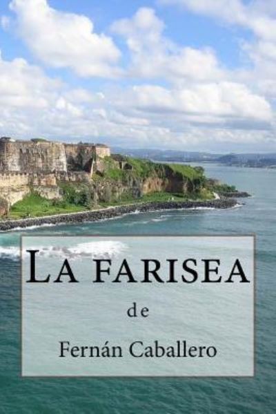 Cover for Fernan Caballero · La farisea (Paperback Book) (2017)