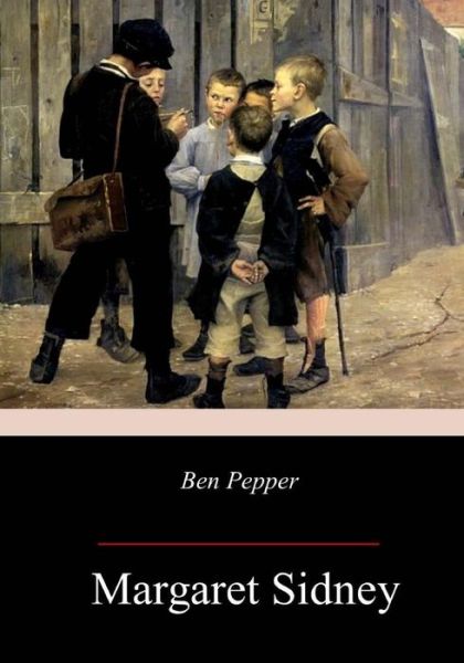 Cover for Margaret Sidney · Ben Pepper (Paperback Book) (2018)