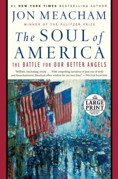 Cover for Jon Meacham · The Soul of America: The Battle for Our Better Angels (Paperback Book) [Large type / large print edition] (2018)