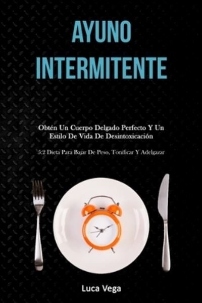 Cover for Luca Vega · Ayuno Intermitente (Paperback Book) (2020)