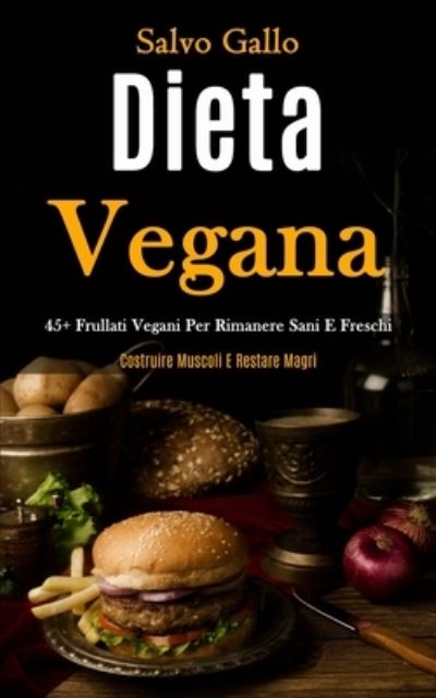 Cover for Salvo Gallo · Dieta Vegana (Paperback Book) (2020)