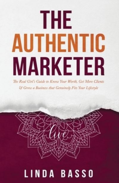 Cover for Linda Basso · The Authentic Marketer (Paperback Book) (2020)