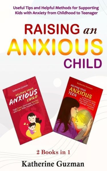 Cover for Katherine Guzman · Raising An Anxious Child (Paperback Book) (2021)