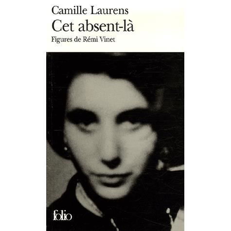 Cet Absent La (Folio) (French Edition) - Camille Laurens - Books - Gallimard Education - 9782070309085 - June 1, 2006