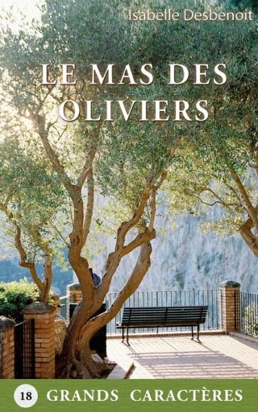 Cover for Isabelle Desbenoit · Le Mas des Oliviers (Book) (2022)