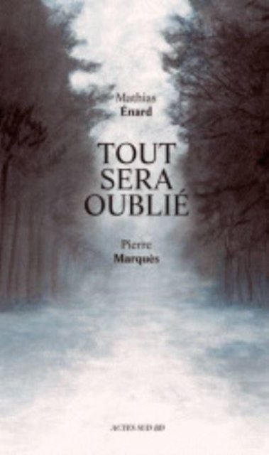 Cover for Mathias Enard · Tout sera oublie (MERCH) (2013)