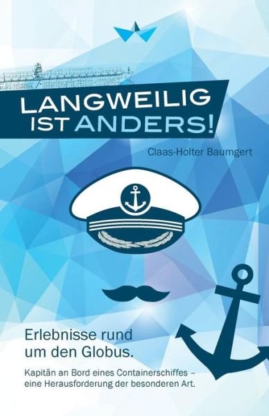 Cover for Claas-Holter Baumgert · Langweilig ist anders (Paperback Bog) (2016)