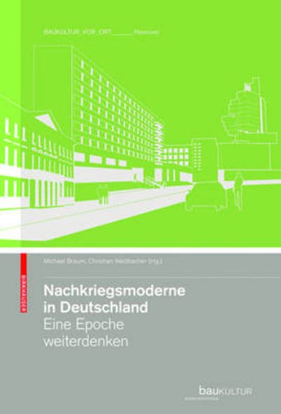 Nachkriegsmoderne in Deutschland -  - Libros - Birkhauser Verlag AG - 9783034601085 - 2 de octubre de 2009