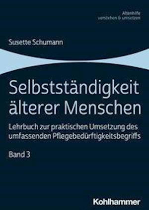 Selbstständigkeit älterer Mens - Schumann - Livres -  - 9783170385085 - 23 septembre 2020