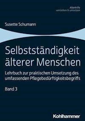 Selbstständigkeit älterer Mens - Schumann - Bøger -  - 9783170385085 - 23. september 2020