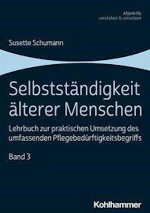 Selbstständigkeit älterer Mens - Schumann - Books -  - 9783170385085 - September 23, 2020
