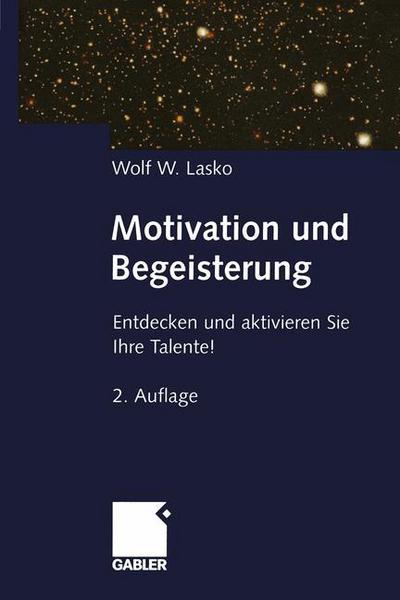 Motivation und Begeisterung - Wolf Lasko - Books - Springer Fachmedien Wiesbaden - 9783322829085 - January 7, 2012