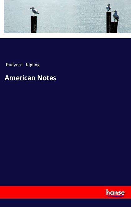 American Notes - Kipling - Książki -  - 9783337498085 - 