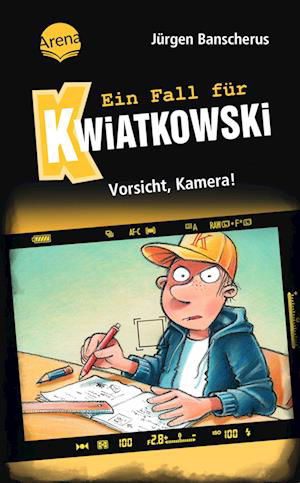 Ein Fall für Kwiatkowski (31). Vorsicht, Kamera! - Jürgen Banscherus - Bøger - Arena - 9783401607085 - 15. juni 2023