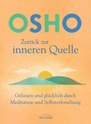 Cover for Osho · Zurück zur inneren Quelle (Gebundenes Buch) (2022)