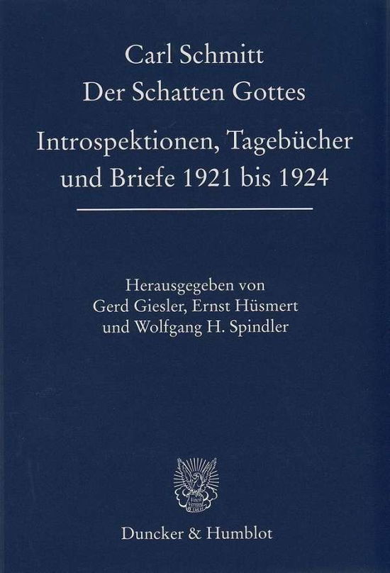 Der Schatten Gottes - Schmitt - Książki -  - 9783428143085 - 22 lipca 2014