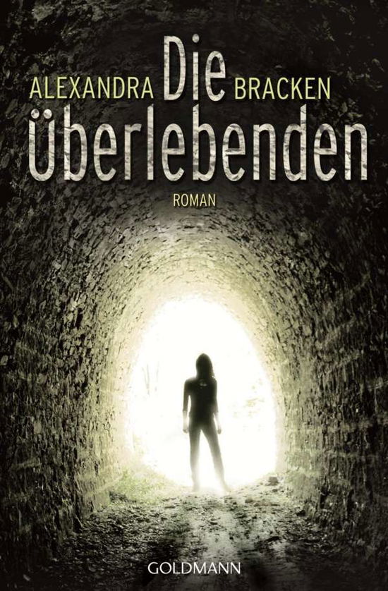 Goldmann 47908 Bracken:Die Überlebenden - Alexandra Bracken - Bøger -  - 9783442479085 - 