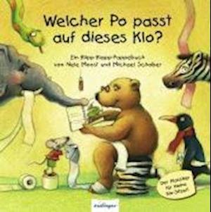 Cover for Nele Moost · Welcher Po passt auf dieses Klo? (Innbunden bok) (2007)
