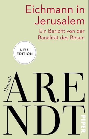 Eichmann in Jerusalem - Hannah Arendt - Livros - Piper Verlag GmbH - 9783492317085 - 1 de abril de 2022