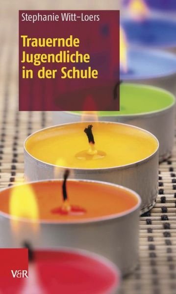 Cover for Stephanie Witt-loers · Trauernde Jugendliche in Der Schule (Paperback Bog) [German edition] (2015)