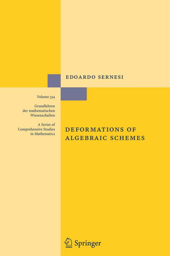 Cover for Edoardo Sernesi · Deformations of Algebraic Schemes - Grundlehren der mathematischen Wissenschaften (Hardcover Book) [2006 edition] (2006)