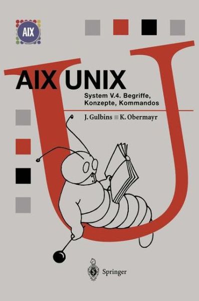 Cover for Jurgen Gulbins · AIX Unix System V.4: Begriffe, Konzepte, Kommandos - Springer Compass (Gebundenes Buch) [1996 edition] (1996)