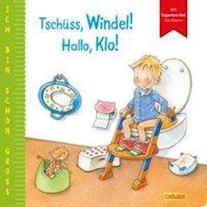 Cover for Anna Taube · Ich bin schon groß: Tschüss, Windel! Hallo, Klo! (Board book) (2021)