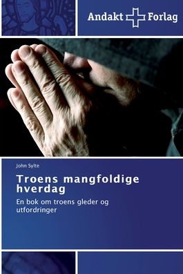 Cover for Sylte · Troens mangfoldige hverdag (Book) (2014)