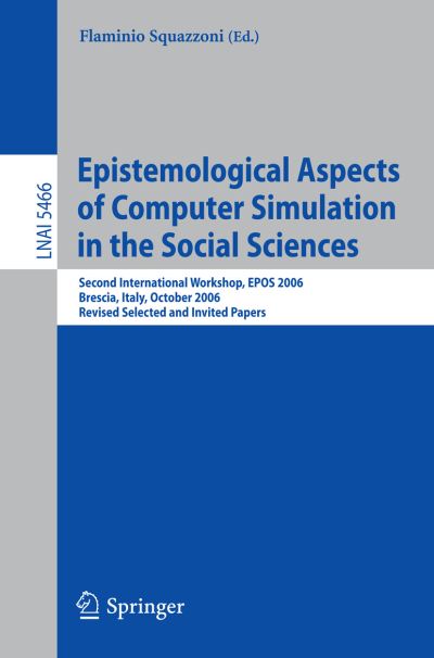 Cover for Flaminio Squazzoni · Epistemological Aspects of Computer Simulation in the Social Sciences (Paperback Book) (2009)