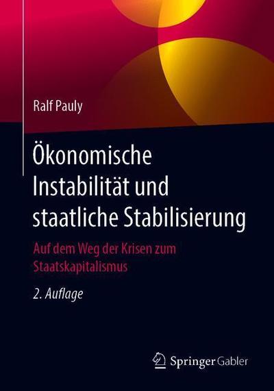 Cover for Ralf Pauly · Oekonomische Instabilitaet und staatliche Stabilisierung (Book) [2nd 2., Uberarbeitete Und Erweiterte Aufl. 2019 edition] (2019)