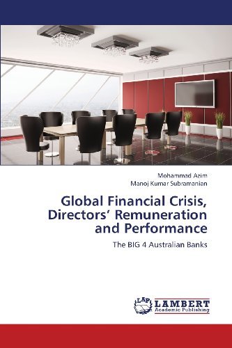 Cover for Manoj Kumar Subramanian · Global Financial Crisis, Directors' Remuneration and Performance: the Big 4 Australian Banks (Paperback Book) (2013)