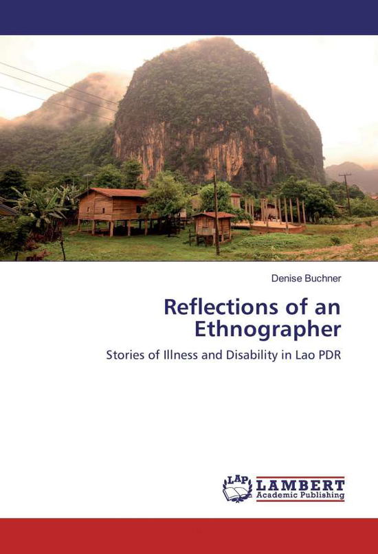 Reflections of an Ethnographer - Buchner - Books -  - 9783659970085 - 