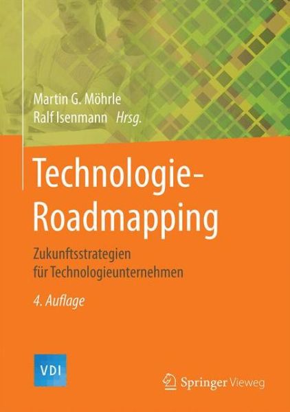 Cover for Technologie-Roadmapping: Zukunftsstrategien fur Technologieunternehmen - VDI-Buch (Hardcover Book) (2017)
