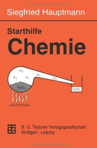 Cover for Hauptmann, Siegfried (Naunhofer Strasse 137 04299 Leipzig Germany) · Starthilfe Chemie (Taschenbuch) [Softcover Reprint of the Original 1st 1996 edition] (2012)