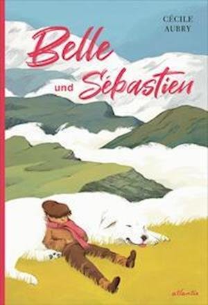 Cover for Cécile Aubry · Belle und Sébastien (Buch) (2023)