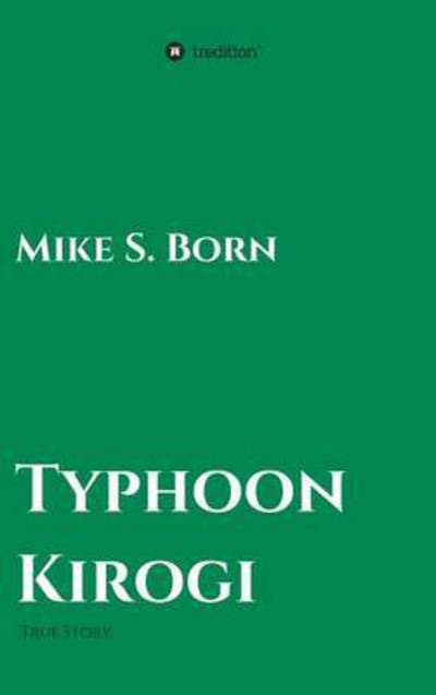 Cover for Mike S Born · Typhoon Kirogi (Hardcover Book) (2015)