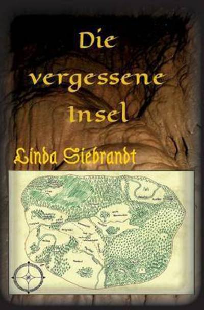 Cover for Siebrandt · Die vergessene Insel (Bog) (2016)